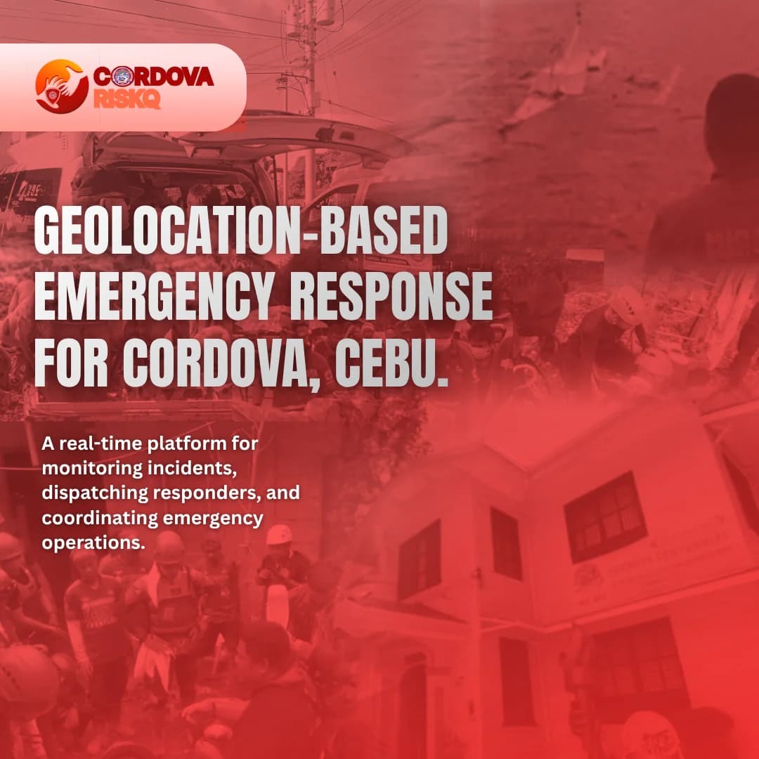 Cordova RISKQ — Geolocation-based emergency response for Cordova, Cebu. A real-time platform for monitoring incidents, dispatching responders, and coordinating emergency operations.
